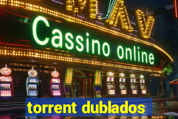 torrent dublados